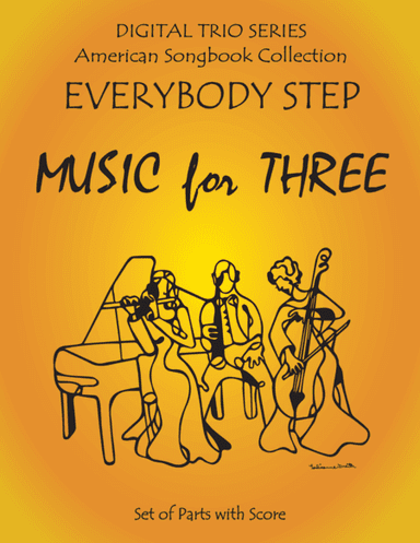Everybody Step for Woodwind, String, or Piano Trio (arr. Last Resort Music Publishing)