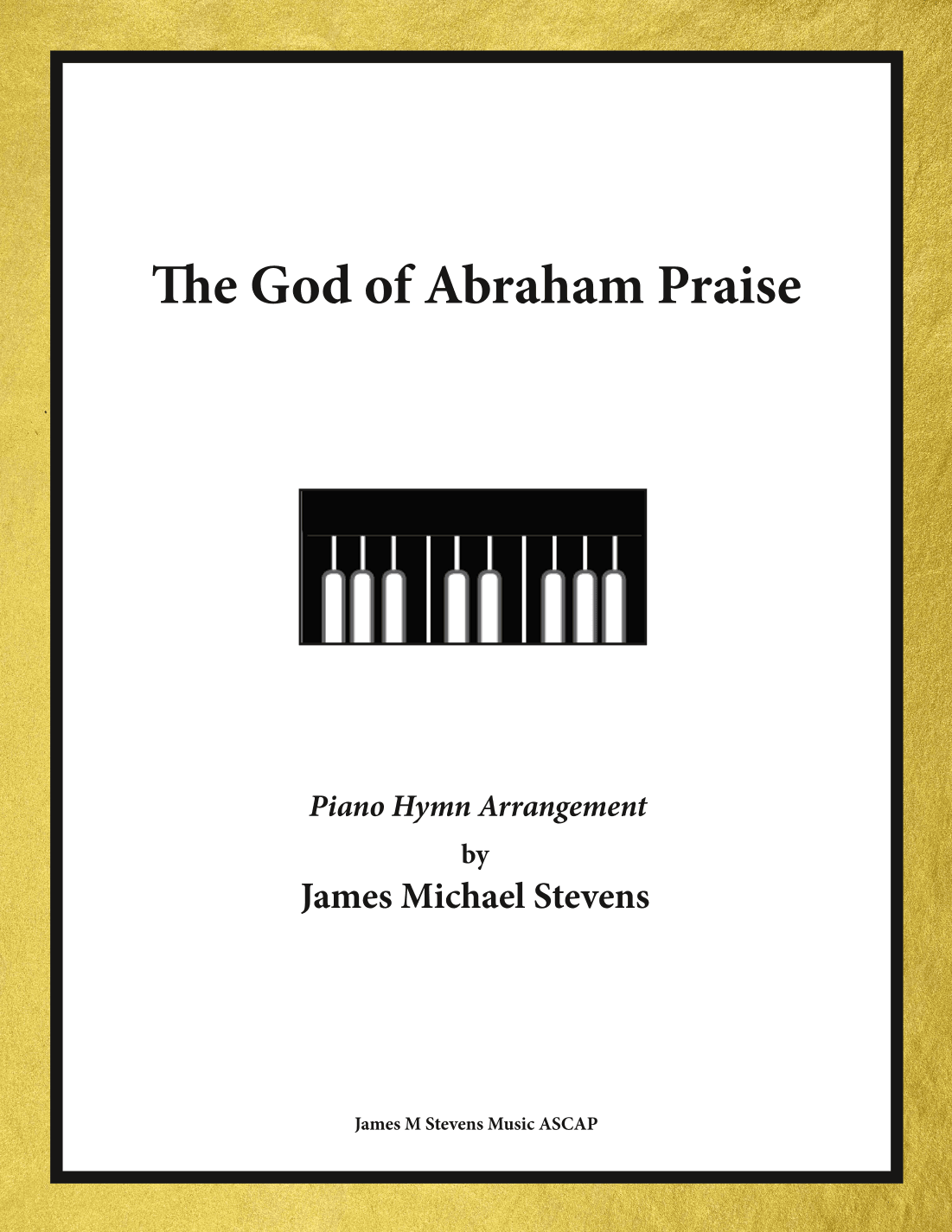 The God of Abraham Praise (arr. James Michael Stevens)