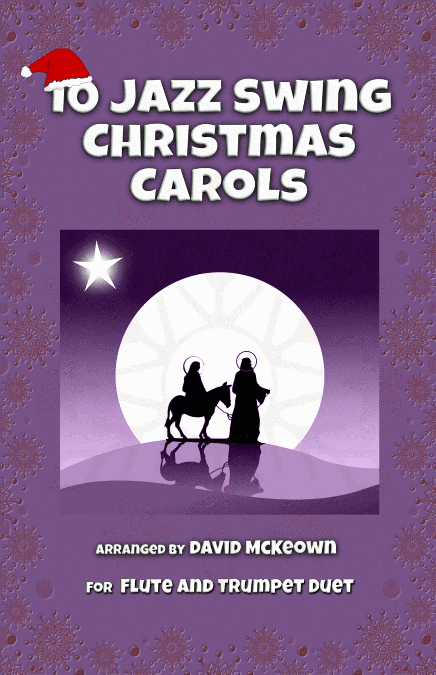 10 Jazz Swing Carols for Flute and Trumpet Duet (arr. David McKeown)