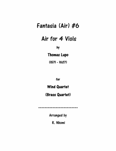 Fantasia (Air) #6 For 4 Viols - for Wind Quartet (arr. R. Nhomi)