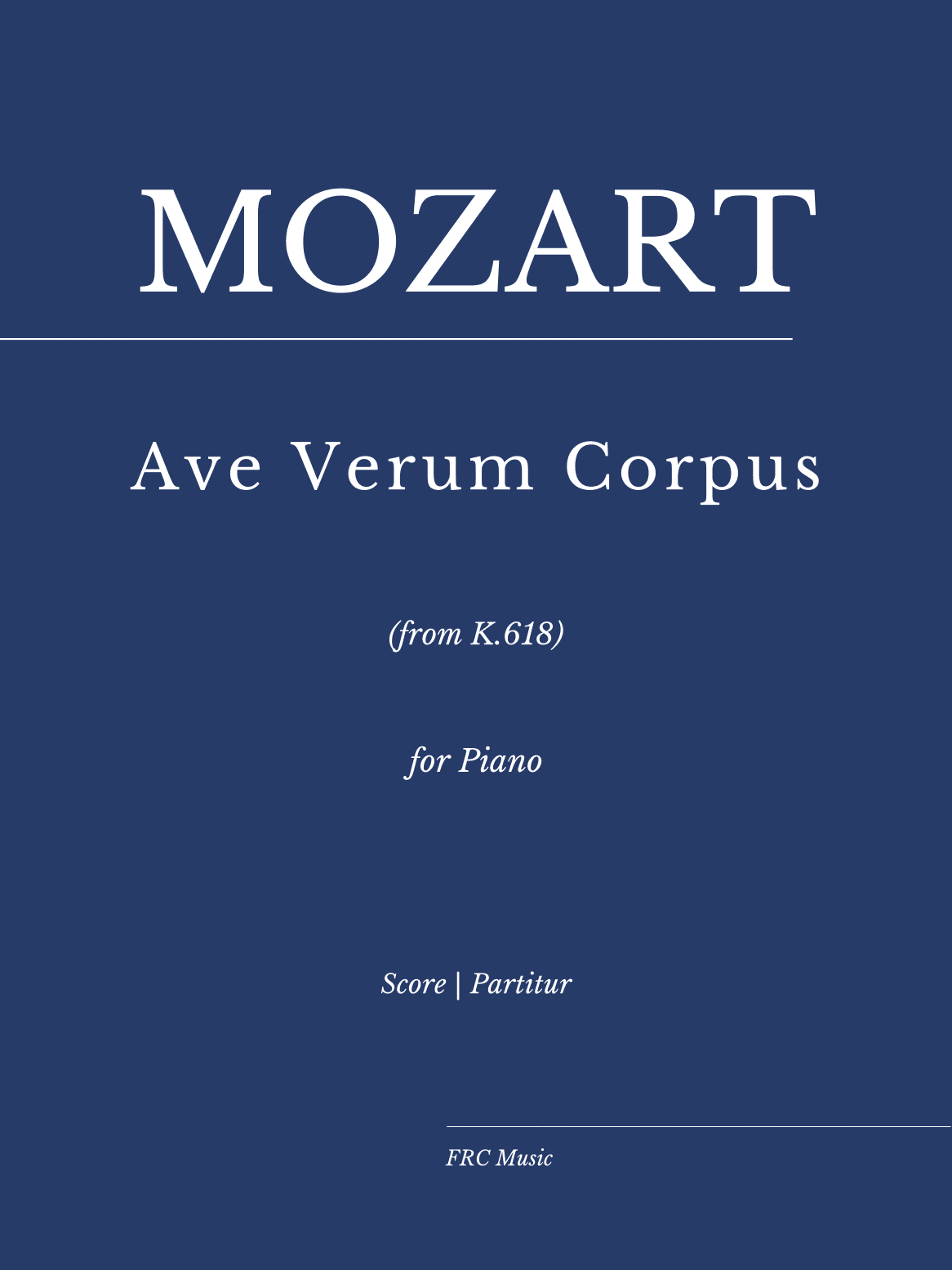 Mozart: Ave Verum Corpus K. 618  (as Played by Vikingur Olafsson) for Piano Solo (arr. Flavio Regis Cunha)
