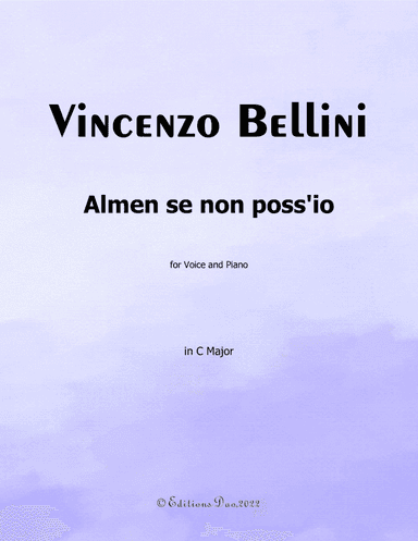 Almen se non poss'io, by Bellini, in C Major (arr. Editions Dao)