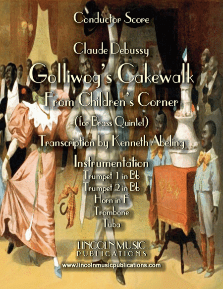 Debussy – Golliwog’s Cakewalk from Children’s Corner (for Brass Quintet) (arr. Kenneth Abeling)