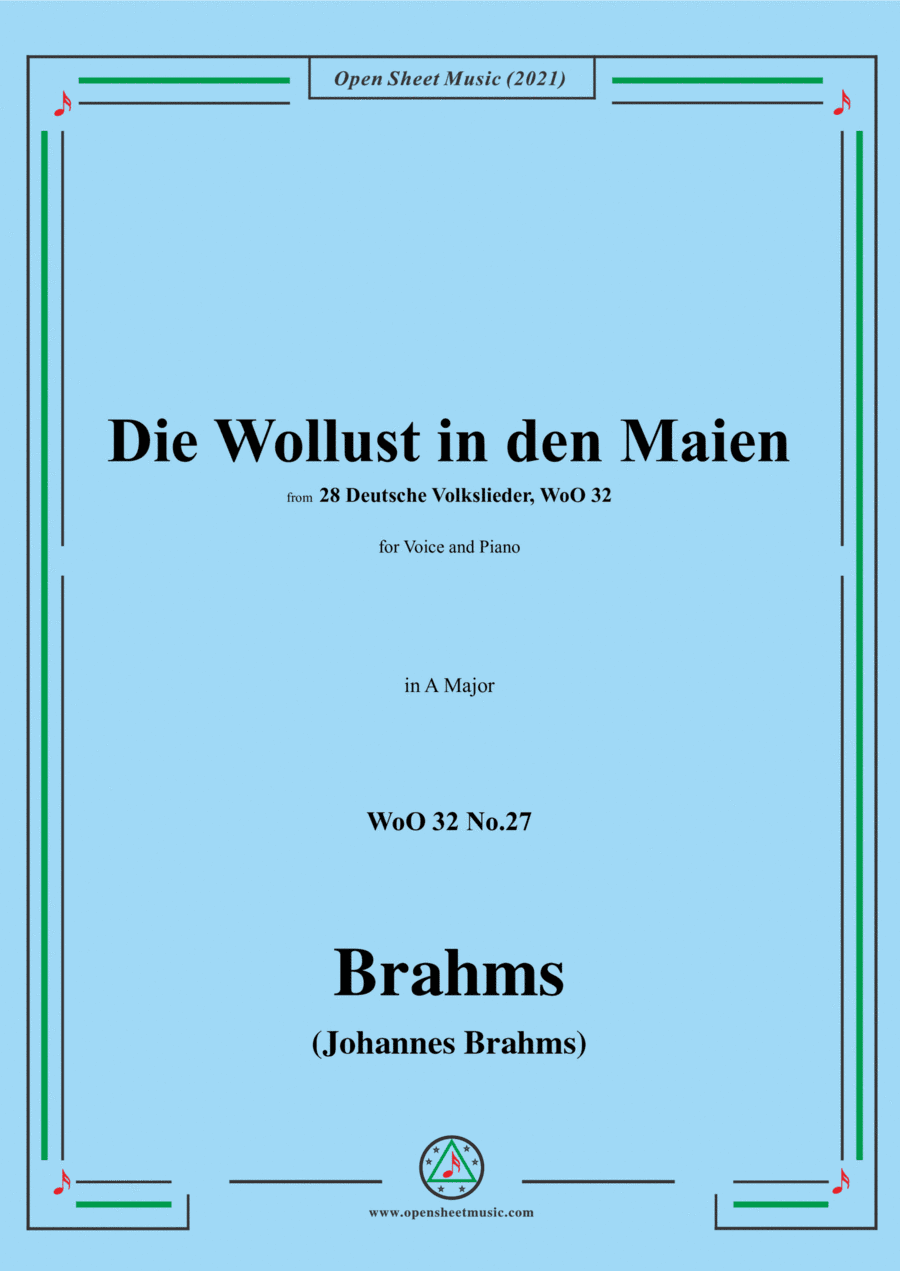 Brahms-Die Wollust in den Maien,WoO 32 No.27,from 28 Deutsche Volkslieder,WoO 32,in A Major,for Voic (arr. Open Cloud)
