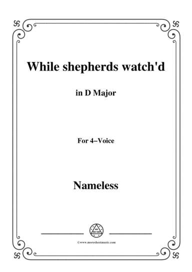 Nameless-Christmas Carol,While shepherds watch'd,in D Major,for 4 Voice (arr. MSM)