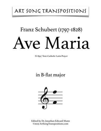 SCHUBERT: Ave Maria, D. 839 (transposed to B-flat major, A major, and A-flat major) (arr. ArtSongTranspositions.com)