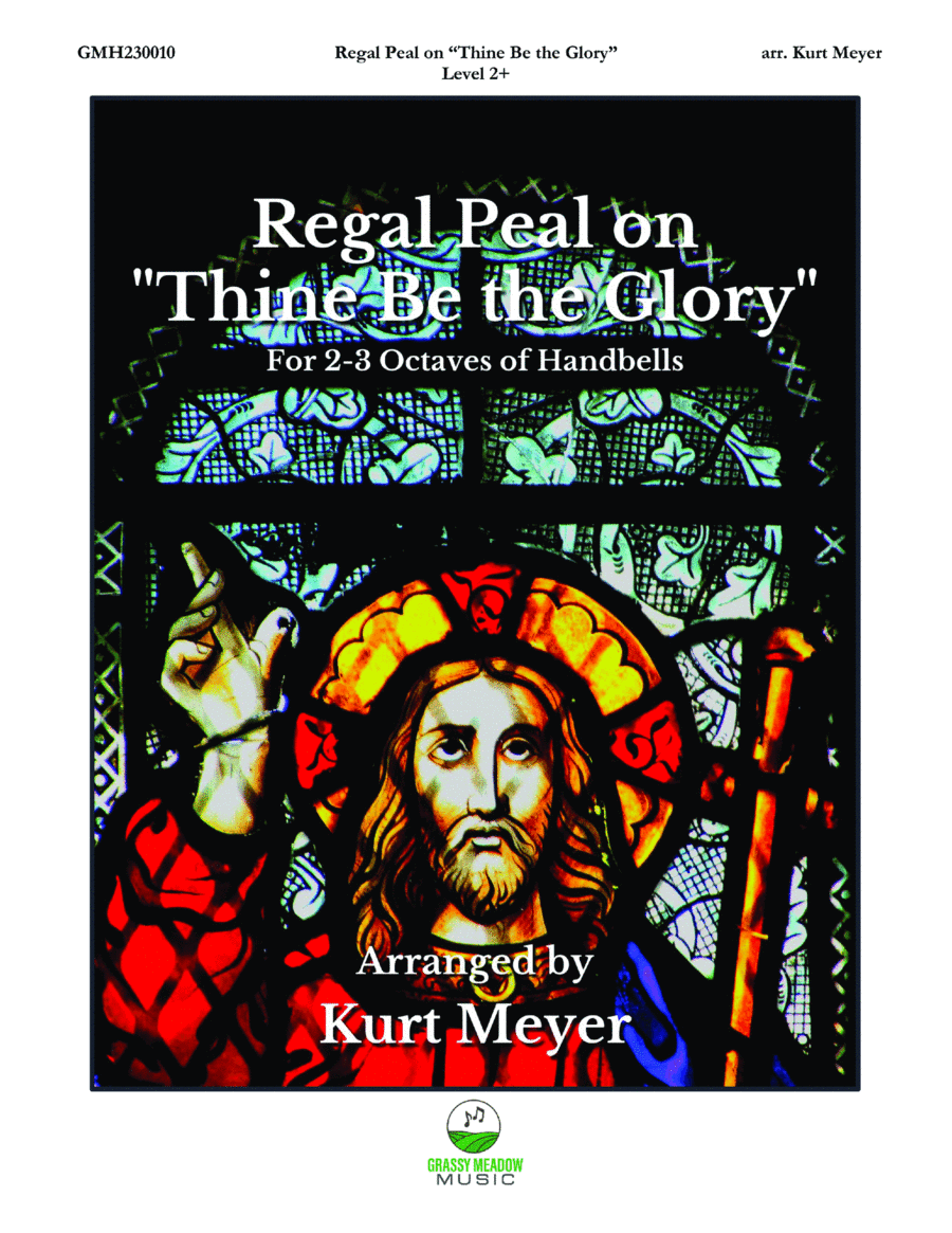 Regal Peal on "Thine Be the Glory" (for 2-3 octave handbell ensemble) (site license) (arr. Kurt Meyer)