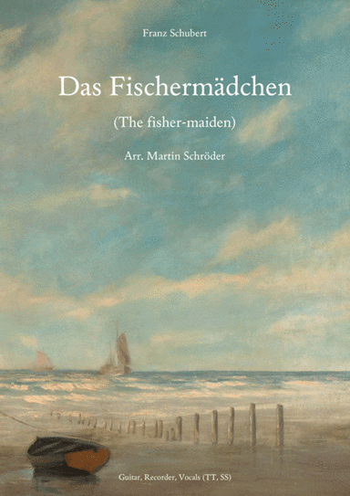 Franz Schubert - Das Fischermädchen (the fisher-maiden) (arr. Martin Schröder)