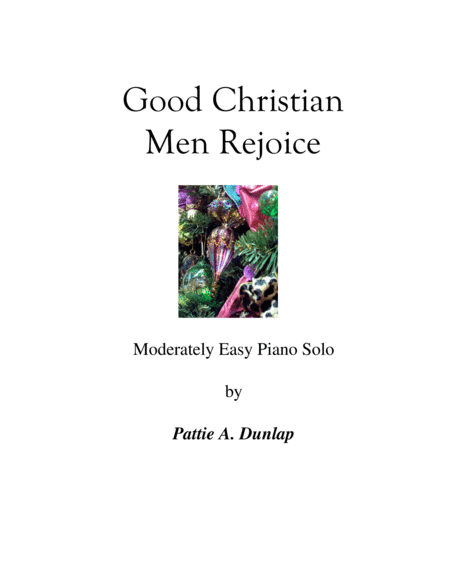 Good Christian Men Rejoice, L.H. melody (arr. Pattie A. Dunlap)