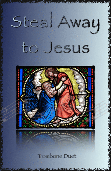 Steal Away to Jesus, Gospel Song for Trombone Duet (arr. David McKeown)