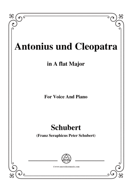Schubert-Antonius und Cleopatra,in A flat Major,for Voice and Piano (arr. MSM)