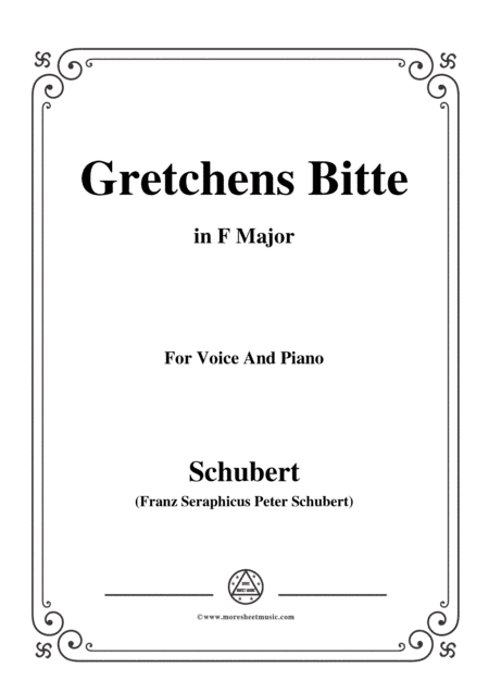 Schubert-Gretchens Bitte in F Major,for voice and piano (arr. MSM)