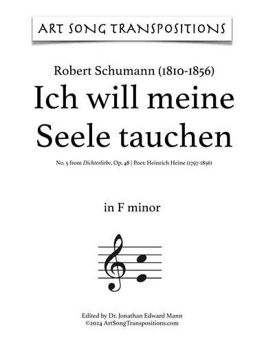 SCHUMANN: Ich will meine Seele tauchen, Op. 48 no. 5 (transposed to F minor) (arr. ArtSongTranspositions.com)