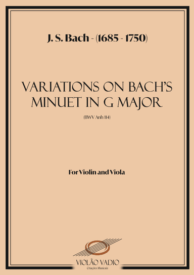 4 Variations on Minuet in G Major (BWV 114) - (J. S. Bach) - For Violin and Viola Duo (arr. André Alberto Santos)
