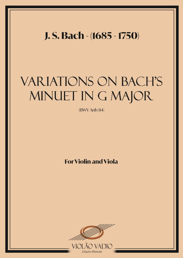 4 Variations on Minuet in G Major (BWV 114) - (J. S. Bach) - For Violin and Viola Duo (arr. André Alberto Santos)