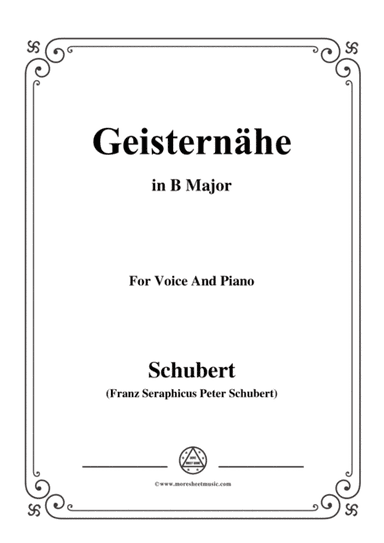 Schubert-Geisternähe,in B Major,for Voice and Piano (arr. MSM)