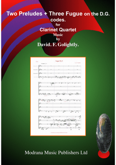 Two Preludes + Three Fugues on the D.F.G. codes for Clarinet Quartet.