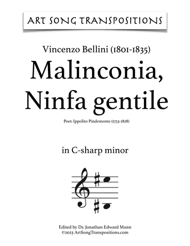 BELLINI: Malinconia, Ninfa gentile (transposed to C-sharp minor) (arr. ArtSongTranspositions.com)