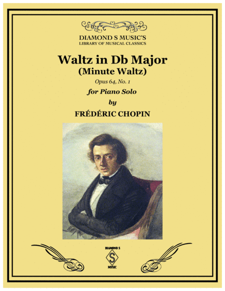 MINUTE WALTZ - WALTZ in Db MAJOR, Op. 64 No. 1 - Frederic Chopin - PIANO SOLO (arr. Diamond S Music)