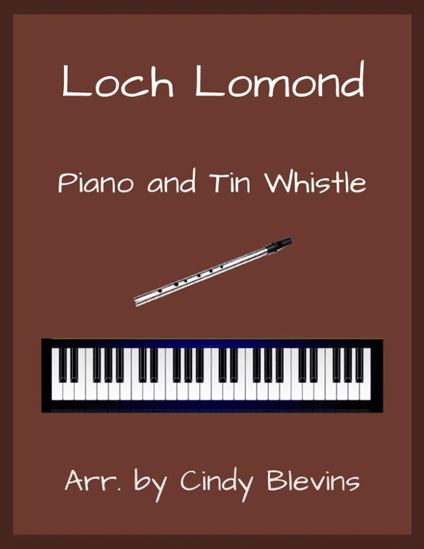 Loch Lomond, Piano and Tin Whistle (D) (arr. Cindy Blevins)