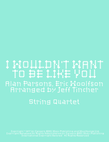 I Wouldn't Want To Be Like You (arr. Jeff Tincher)