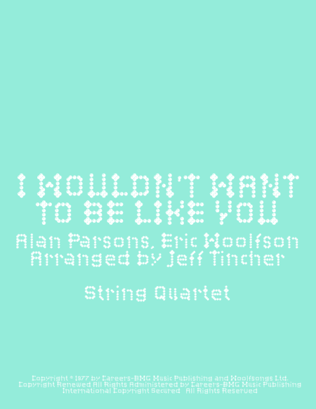 I Wouldn't Want To Be Like You (arr. Jeff Tincher)