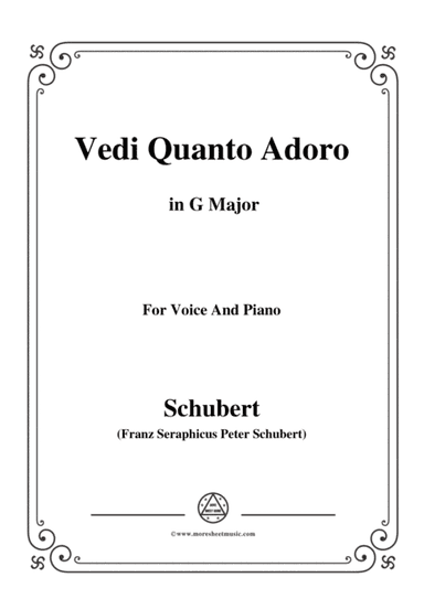 Schubert-Vedi Quanto Adoro,in G Major,for Voice&Piano (arr. MSM)