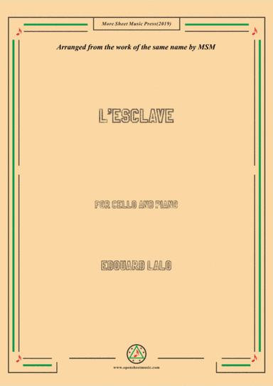 Lalo-L'esclave, for Cello and Piano (arr. MSM)