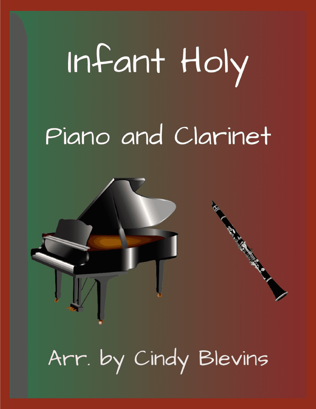 Infant Holy, for Piano and Clarinet (arr. Cindy Blevins)