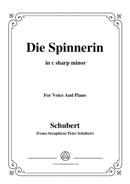 Schubert-Die Spinnerin,in c sharp minor,for voice and piano (arr. MSM)