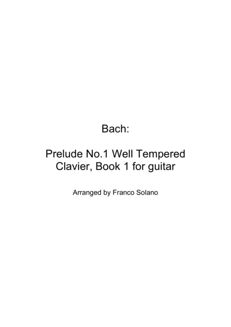 Bach Prelude No.1 Well Tempered Clavier, Book 1 for guitar (arr. Franco Solano)