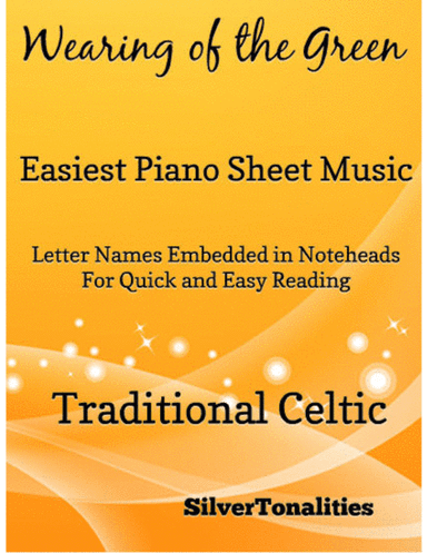 Wearing of the Green Easiest Piano Sheet Music (arr. SilverTonalities)