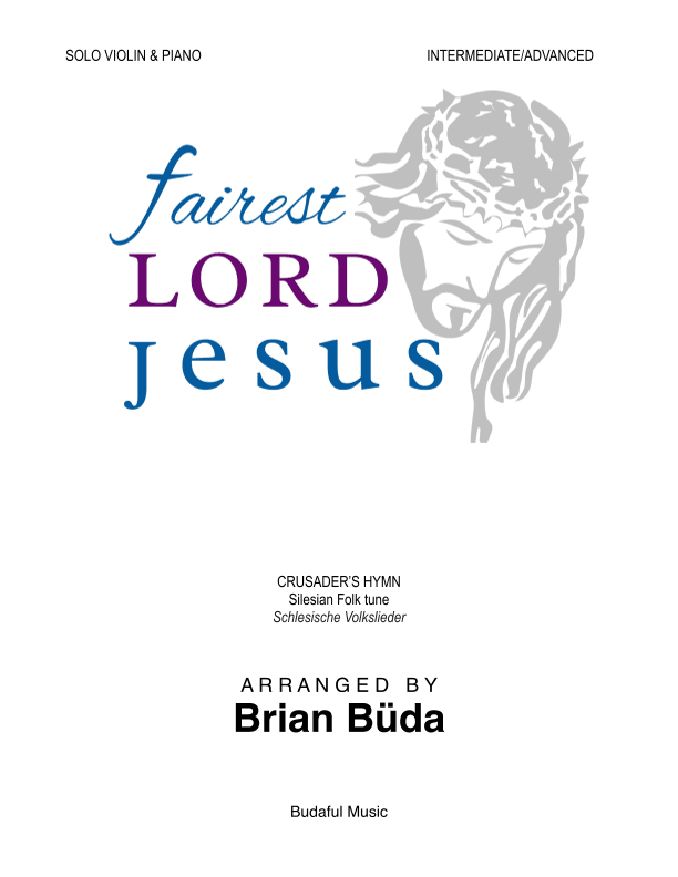 Fairest Lord Jesus - Violin solo (arr. Brian Buda)