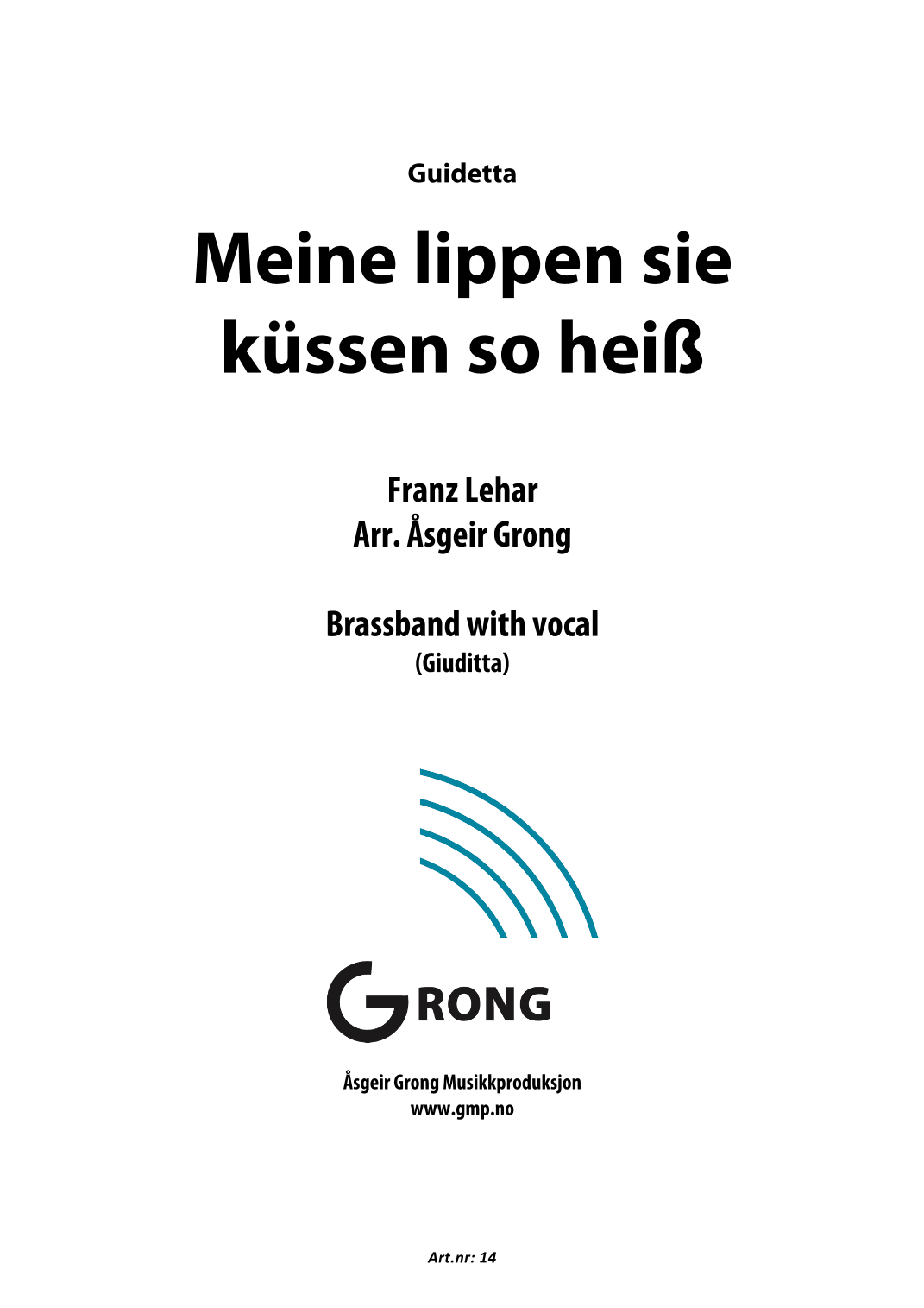 Meine lippen sie küssen so heiß (arr. Åsgeir Grong)