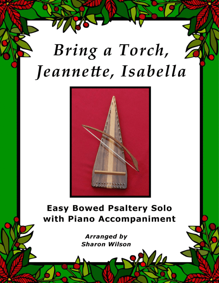 Bring a Torch, Jeannette, Isabella (Easy Bowed Psaltery Solo with Piano Accompaniment) (arr. Sharon Wilson)