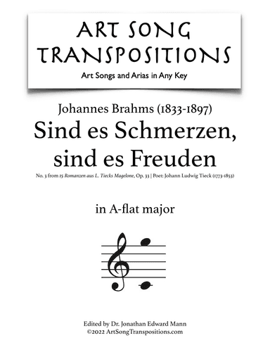 BRAHMS: Sind es Schmerzen, sind es Freuden, Op. 33 no. 3 (transposed to A-flat major) (arr. ArtSongTranspositions.com)