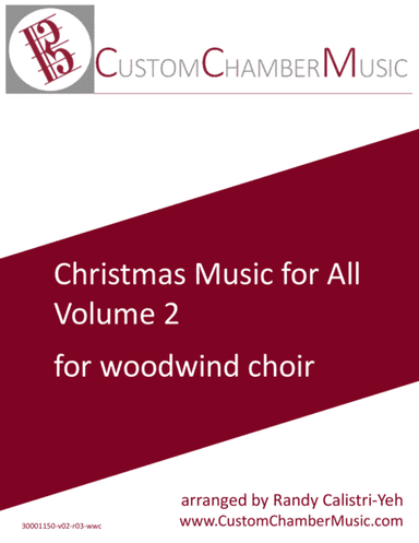 Christmas Carols for All, Volume 2 (for Woodwind Choir) (arr. Randy Calistri-Yeh)