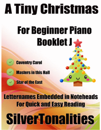A Tiny Christmas for Beginner Piano Booklet J (arr. SilverTonalities)