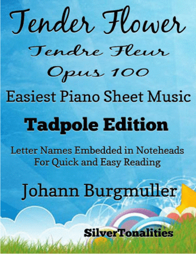 Tender Flower Tendre Fleur Opus 100 Easiest Piano Sheet Music (arr. SilverTonalities)