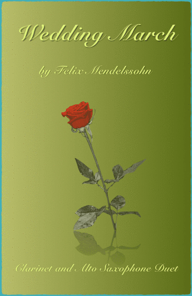 Wedding March by Mendelssohn, Clarinet and Alto Saxophone Duet (arr. David McKeown)