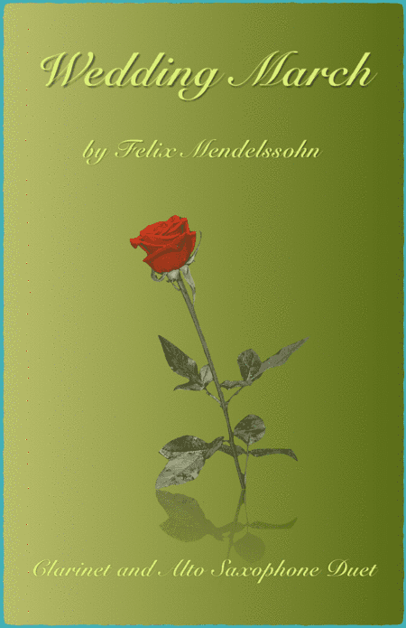 Wedding March by Mendelssohn, Clarinet and Alto Saxophone Duet (arr. David McKeown)