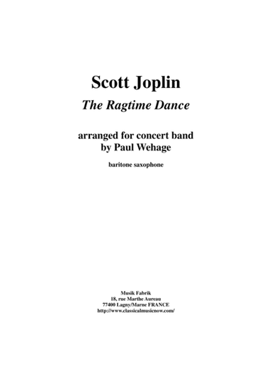 Scott Joplin:  The Ragtime Dance, arranged for concert band by Paul Wehage: baritone saxophone part (arr. Paul Wehage)
