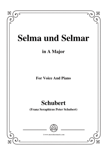 Schubert-Selma und Selmar,in A Major,for Voice&Piano (arr. MSM)