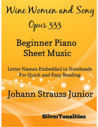 Wine Women and Song Opus 333 Beginner Piano Sheet Music (arr. SilverTonalities)