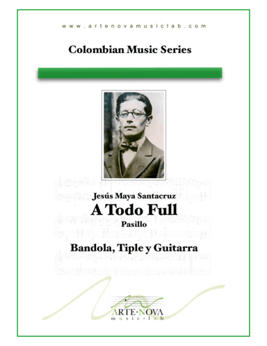 A Todo Full - Pasillo Colombiano (arr. Javier Martínez Maya)