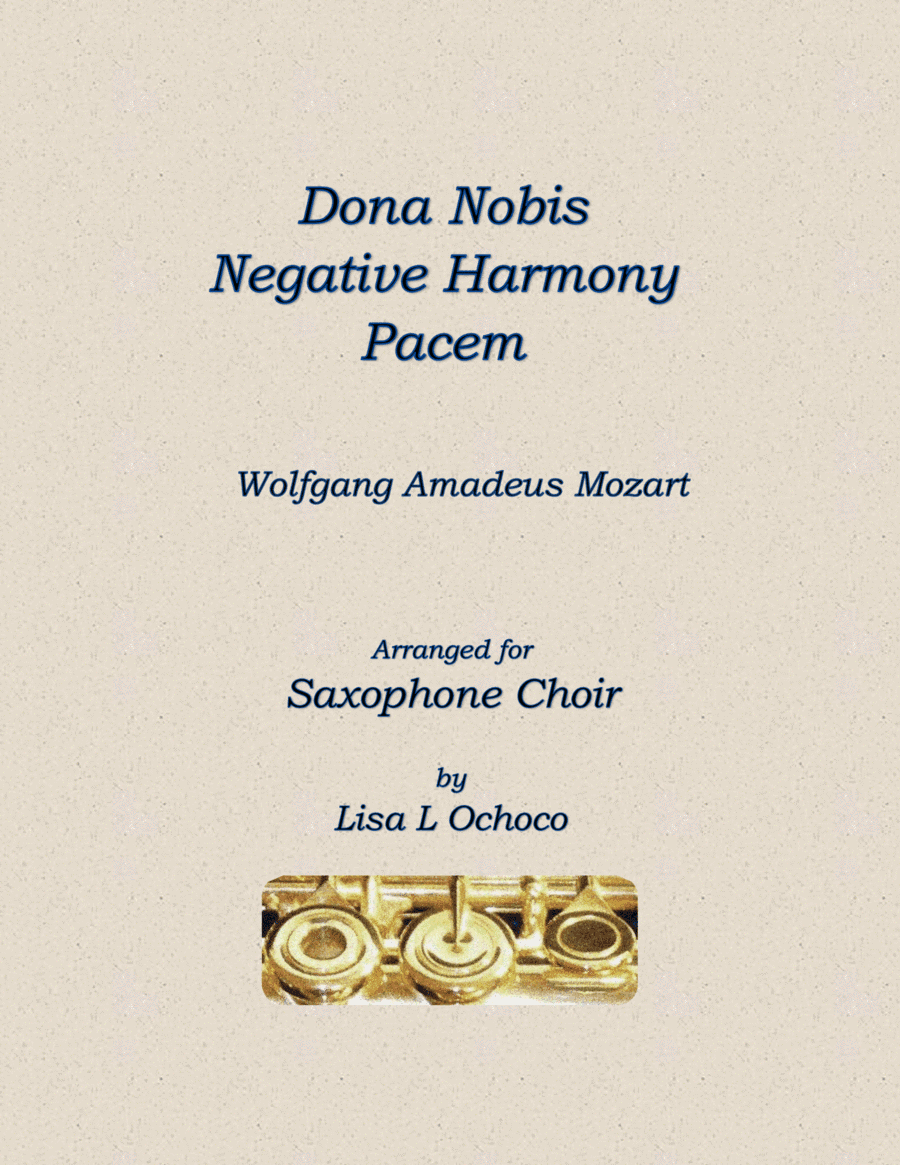 Dona Nobis Negative Harmony Pacem for Saxophone choir (arr. Lisa L Ochoco)
