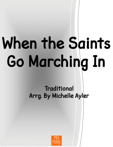 When the Saints Go Marching In (Level 4A) (arr. Michelle Ayler)