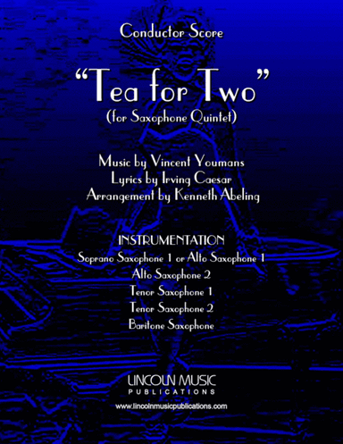 Tea for Two (for Saxophone Quintet SATTB or AATTB) (arr. Kenneth Abeling)