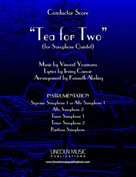 Tea for Two (for Saxophone Quintet SATTB or AATTB) (arr. Kenneth Abeling)