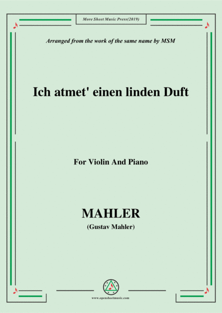 Mahler-Ich atmet' einen linden Duft, for Violin and Piano (arr. MSM)